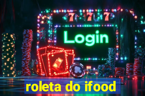 roleta do ifood